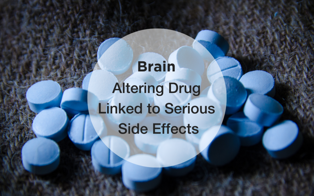 Adderall: Brain Altering Drug Linked to Serious Side Effects